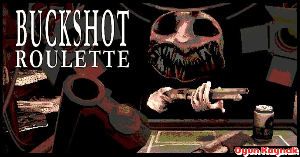 Buckshot Roulette Indir