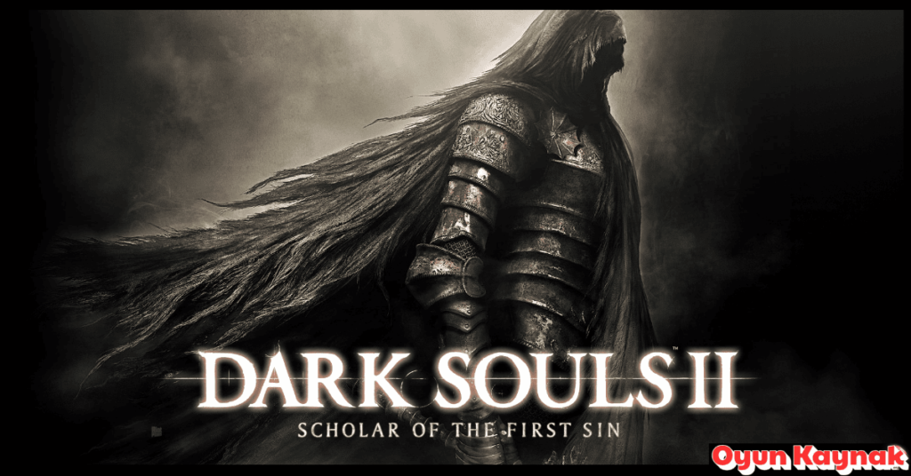 Dark Souls 2 Scholar of the First Sin İndir